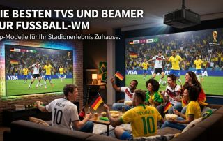 Die besten TVs und Beamer zur Fußball-WM
