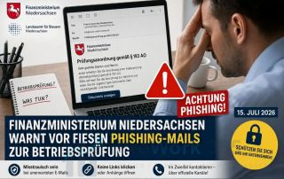 Finanzministerium Niedersachsen warnt vor fiesen Phishing-Mails zur Betriebsprüfung