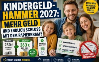 Kindergeld-Hammer 2027 Mehr Geld und endlich Schluss mit dem Papierkram